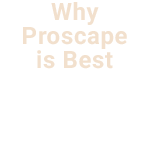 Why Proscape is Best